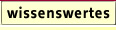wissenwertes